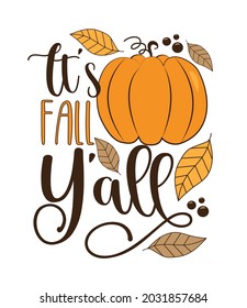 It's fall y'all - autumnal saying with pumpkin and leaves.