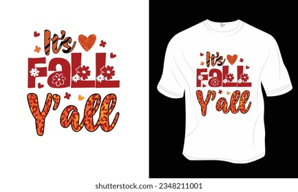  It's Fall y'all, retro, fall, autumn, sublimation T-shirt Design. Ready to print for apparel, poster, and illustration. Modern, simple, lettering.