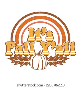 It's Fall Y'all Shirt Design For Print