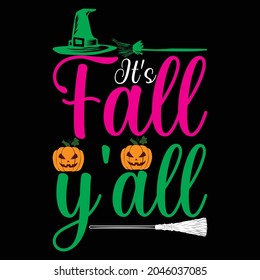 it's fall y'all t shirt design, vector file.