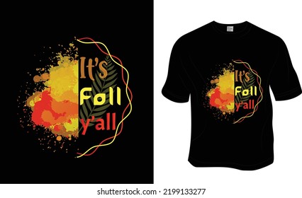 It's fall y'all T Shirt Design, Ready to print for apparel, poster, illustration. Modern, simple, lettering.