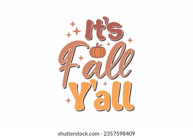 It's Fall Y'all T shirt design