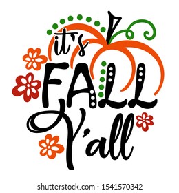 It's Fall y'all vector files. Pumpkin sign. Thankful  decor. Happy fall, Home decor. Thanksgiving clip art. Isolated transparent background.