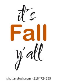 It's fall y'all vector ink lettering.  Modern calligraphy style. 