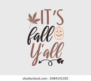 It’s Fall Y'all, Fall Vibes, Pumpkin Quotes, Fall Saying, Pumpkin Season , Autumn, Autumn Fall