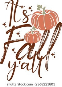 It's Fall Y'all-Fall autumn T-shirt Design with Vector.