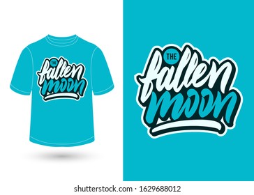 the fallen moon hand lettering t-shirt design
