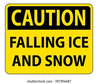 falling ice and snow caution sign 