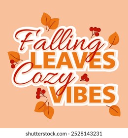 Falling leaves Cozy vibes Autumn lettering