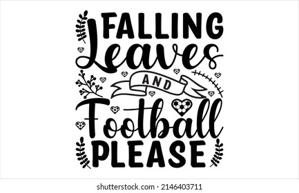 Falling Leaves Football Please Typography Lettering Stock Vector