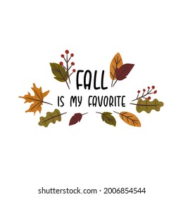 Falling leaves frame. Fall is my favorite leaf border. Hand drawn branch season design on white background. Autumn foliage and berries template for card banner invitation. Holiday vector illustration