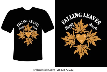 Falling Leaves and Happy Hearts captures the essence of autumn with warm hues, cozy vibes, and nature's beauty. This T-shirt design celebrates the season's joy and the magic of fall.