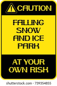 Falling snow and ice.Park at your own risk.
An information poster on the danger of falling snow and ice from roofs and various artificial and natural heights.