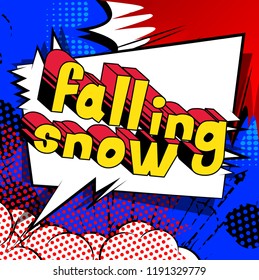 Falling Snow - Vector illustrated comic book style phrase.