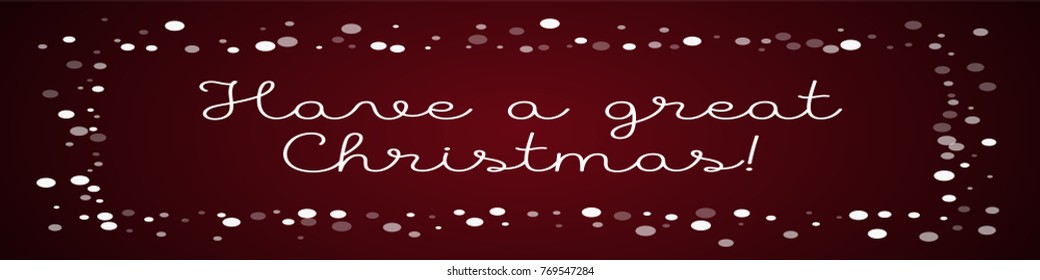Falling white dots Have a great Christmas greeting card on red background.comely vector illustration.