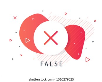 False label. Cross icon. Trendy flat vector bubble. Red banner on a liquid background.