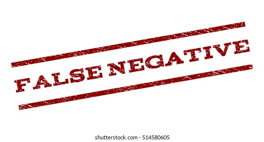 False Negative watermark stamp. Text caption between parallel lines with grunge design style. Rubber seal stamp with unclean texture. Vector dark red color ink imprint on a white background.