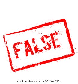 FALSE red rubber stamp isolated on white background. Grunge rectangular seal with text, ink texture and splatter and blots, vector illustration.