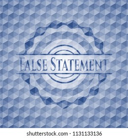 False Statement blue emblem or badge with abstract geometric pattern background.
