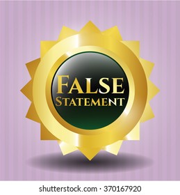 False Statement gold emblem