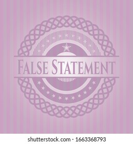 False Statement pink emblem. Retro. Vector Illustration. Detailed.