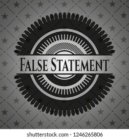 False Statement realistic dark emblem