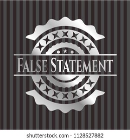 False Statement silver emblem