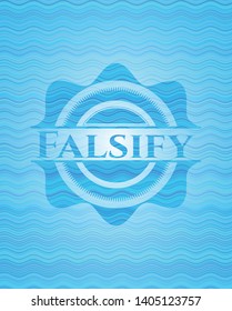 Falsify light blue water style badge. Vector Illustration. Detailed.