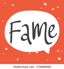 Fame. Sticker for social media content. Vector hand drawn illustration with cartoon lettering. Bubble pop art comic style poster, t shirt print, post card, video blog cover