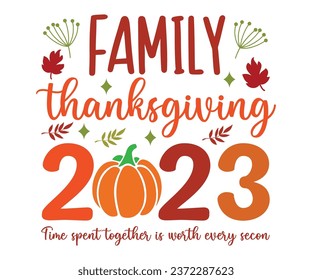 FAMILY 2023 Thanksgiving Thankful for my famil  Svg,Thanksgiving Tote Bag,Happy Thanksgiving,Happy Turkey Day, Eat Drink and Be Thankfulsvg,Matching Family svg,Thanksgiving family reunion 
 svg