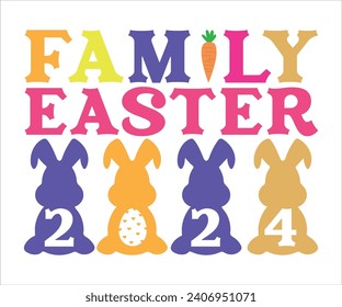  family 2024 T-shirt, Happy easter T-shirt, Easter shirt, spring holiday, Easter Cut File,  Bunny and spring T-shirt, Egg for Kids, Easter Funny Quotes, Cut File Cricut svg