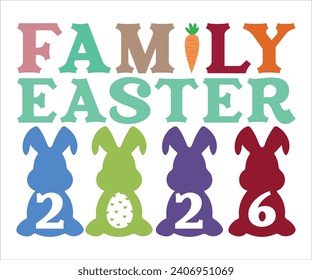 family 2026 T-shirt, Happy easter T-shirt, Easter shirt, spring holiday, Easter Cut File,  Bunny and spring T-shirt, Egg for Kids, Easter Funny Quotes, Cut File Cricut svg