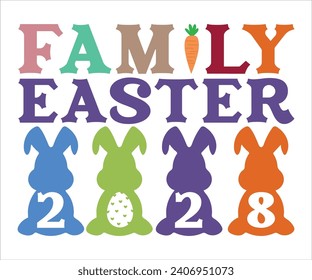 family 2028 T-shirt, Happy easter T-shirt, Easter shirt, spring holiday, Easter Cut File,  Bunny and spring T-shirt, Egg for Kids, Easter Funny Quotes, Cut File Cricut svg