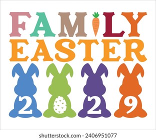 family 2029 T-shirt, Happy easter T-shirt, Easter shirt, spring holiday, Easter Cut File,  Bunny and spring T-shirt, Egg for Kids, Easter Funny Quotes, Cut File Cricut svg