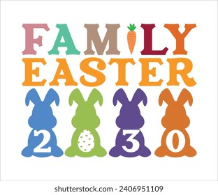 family 2030 T-shirt, Happy easter T-shirt, Easter shirt, spring holiday, Easter Cut File,  Bunny and spring T-shirt, Egg for Kids, Easter Funny Quotes, Cut File Cricut svg
