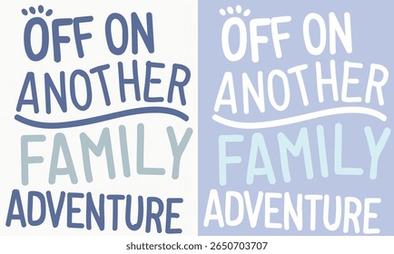 Family adventure graphic, Hand drawn family quote and a house shape isolated on white background. Vector typography for home decor, kids rooms, pillows, mugs,cups,poster.