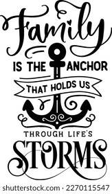 Family is the anchor- family t shirt design, svg SVG Cut Files Designs SVG cut files svg