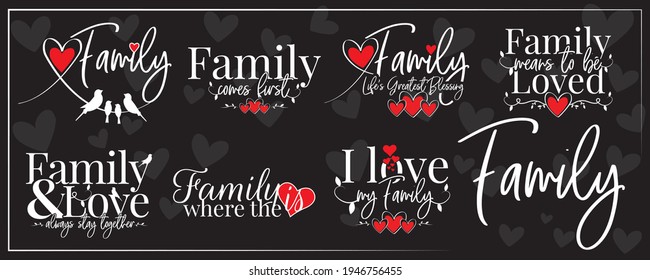 Family banner blackboard, vector. Wording design isolated on black background. Family is where the heart is. Family means to be loved. I love my family. Poster design. Wall art, artwork