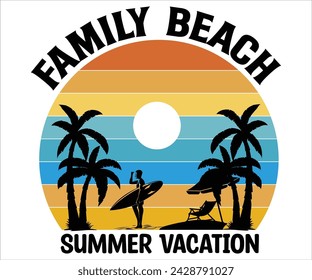 Family Beach Summer Vacation T-shirt, Happy Summer Day T-shirt, Happy Summer Day svg,Hello Summer Svg,summer Beach Vibes Shirt, Vacation, Cut File for Cricut  svg