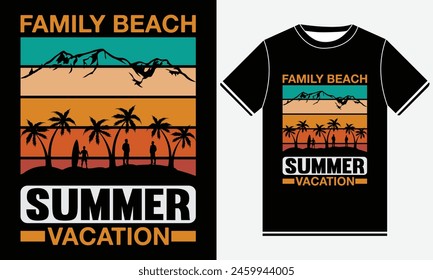 Family Beach Summer Vacation T-shirt, Summer T-shirt Design vector, Summer Typography shirt Design Template, Summer shirt illustration Print, Retro T-shirt Design.