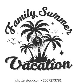 Family beach summer vacation t-shirt Design. This design for summer lovers.