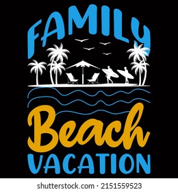 Family beach vacation Sea Beach t shirt design vector illustration.