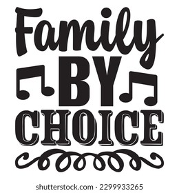 Family By Choice T-shirt Design Vector File