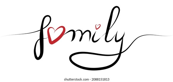 Family  calligraphic inscription with smooth lines and heart. Handwritten positive quote Vector lettering.