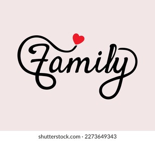 Family Calligraphic lettering - Family Hand Written Text inscription.  Minimalistic Text design