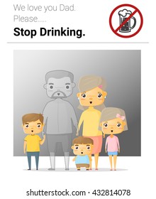 Family campaign daddy stop drinking , vector, illustration