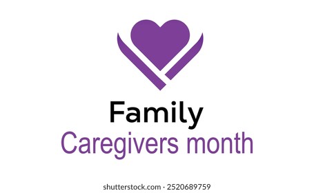 Family Caregivers month is observed every year on November. Medical Healthcare Awareness concept. background, placard, banner template Vector illustration design.