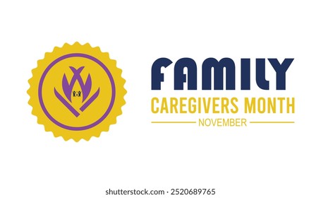Family Caregivers month is observed every year on November. Medical Healthcare Awareness concept. background, placard, banner template Vector illustration design.