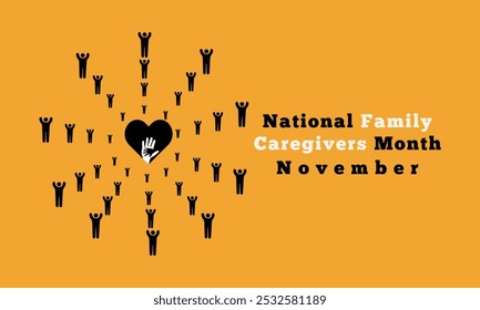 Family Caregivers month is observed every year in November. Holiday concept. Template for card.