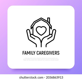 Family caregivers thin line icon, house with heart in hands. Modern vector illustration of adoption family, retirement, charity support.